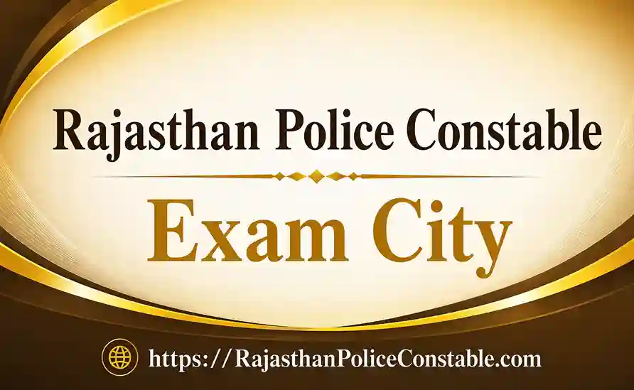 Rajasthan Police Constable Exam City 2027: City Intimation Slip PDF | District Center 2027 | 33 Districts Rajasthan @ police.rajasthan.gov.in